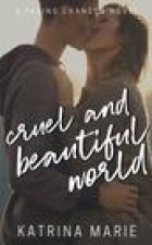 Cruel and Beautiful World