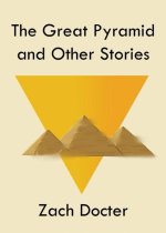 Great Pyramid and Other Stories