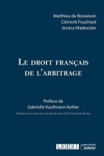 Le droit français de l'arbitrage interne et international