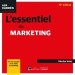 L'essentiel du Marketing, 10ème édition