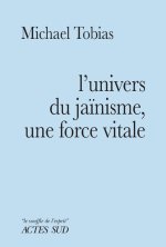 L'Univers du jaïnisme, une force vitale