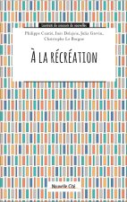 A LA RECREATION