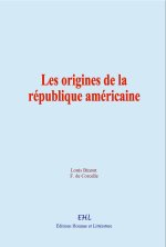 Les origines de la république américaine