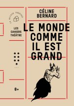 Le monde comme il est grand