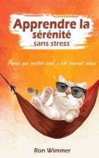 Apprendre la sérénité sans stress