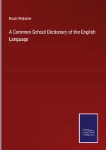 Common-School Dictionary of the English Language