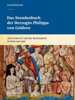 Stundenbuch der Herzogin Philippa von Geldern
