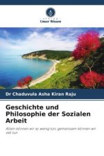 Geschichte und Philosophie der Sozialen Arbeit