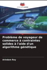 Probl?me de voyageur de commerce ? contraintes solides ? l'aide d'un algorithme génétique