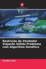 Restriç?o de Vendedor Viajante Sólido Problema com Algoritmo Genético