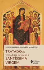 Tratado da verdadeira devocao a Santissima Virgem