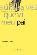 ultima vez que vi meu pai