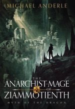 Anarchist-Mage of Ziammotienth
