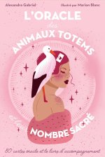 L'Oracle des Animaux Totems et leur nombre sacré