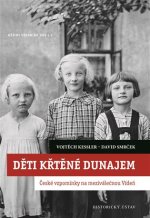 Děti křtěné Dunajem - České vzpomínky na meziválečnou Vídeň