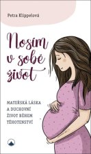 Nosím v sobě život