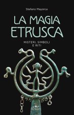 magia etrusca. Misteri, simboli e riti