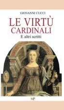 virtù cardinali. E altri scritti