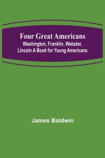 Four Great Americans