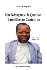 Mgr Ndongmo et la Question Bamileke au Cameroun