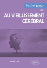 Faire face au vieillissement cérébral