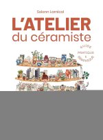 L'atelier du céramiste: guide pratique et graphique