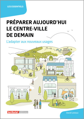 Préparer aujourd'hui le centre-ville de demain