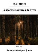 Les forêts sombres de vivre