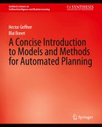 Concise Introduction to Models and Methods for Automated Planning