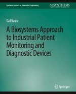 Biosystems Approach to Industrial Patient Monitoring and Diagnostic Devices, A