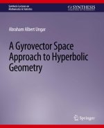 Gyrovector Space Approach to Hyperbolic Geometry