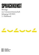 Sprachkunst. Beiträge zur Literaturwissenschaft / Sprachkunst - Beiträge zur Literaturwissenschaft, Jahrgang LII/2021, 2. Halbband