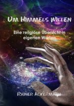 Um Himmels Willen