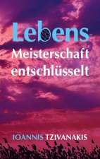 Lebensmeisterschaft entschlusselt
