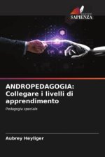ANDROPEDAGOGIA: Collegare i livelli di apprendimento
