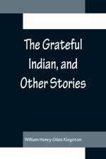 Grateful Indian, and Other Stories