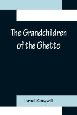 Grandchildren of the Ghetto