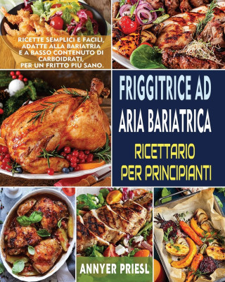 Friggitrice Ad Aria Bariatrica Ricettario Per Principianti