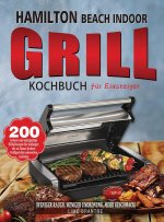 Hamilton Beach Indoor Grill Kochbuch fur Einsteiger