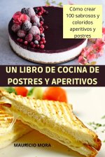 Un Libro de Cocina de Postres Y Aperitivos