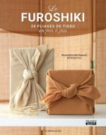 Le furoshiki : 20 pliages de tissu en pas à pas