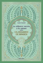 La reliance sacrée à la nature selon Hildegarde de Bingen