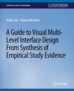 Guide to Visual Multi-Level Interface Design From Synthesis of Empirical Study Evidence