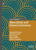 Masculinity and Violent Extremism