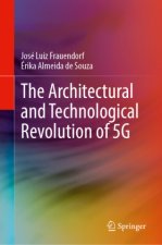 The Architectural and Technological Revolution of 5G