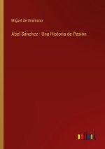 Abel Sanchez - Una Historia de Pasion