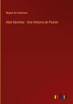 Abel Sanchez - Una Historia de Pasion