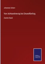 Von Achtundvierzig bis Einundfunfzig