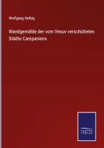 Wandgemalde der vom Vesuv verschutteten Stadte Campaniens