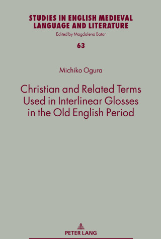 Christian and Related Terms Used in Interlinear Glosses in the Old English Period